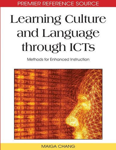 Learning Culture And Language Through Icts Methods For Enhanced Instruction Maiga Chang