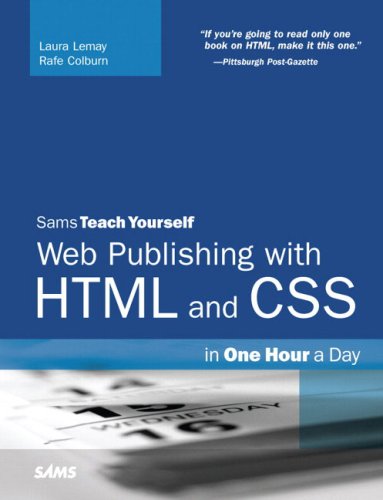 Sams Teach Yourself Web Publishing With Html And Css In One Hour A Day 5th Edition 5th Edition Laura Lemay