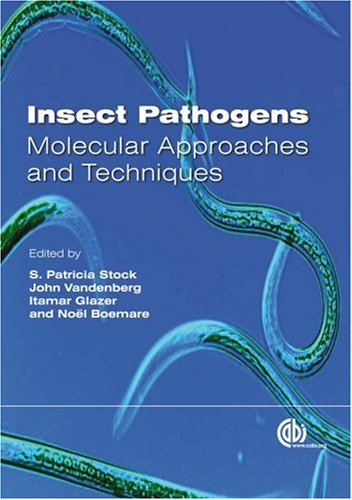 Insect Pathogens First S Patricia Stock Itamar Glazer Noel Boemare