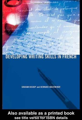Developing Writing Skills In French Bilingual Graham Bishop Bernard Haezewindt