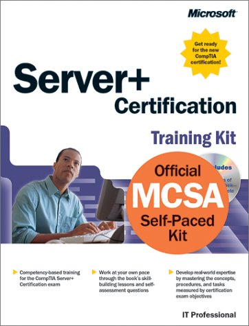 Server+ Certification Training Kit (Pro Technical Refere) Microsoft Press