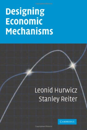 Designing Economic Mechanisms Leonid Hurwicz Stanley Reiter
