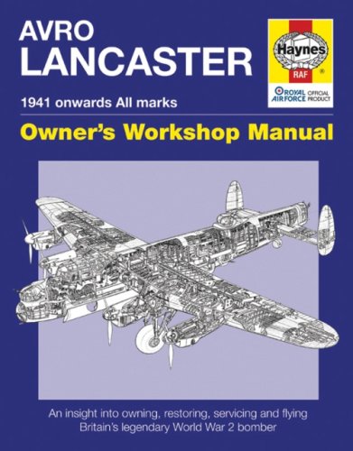 Avro Lancaster Owners Workshop Manual Haynes Jarrod Cotter Paul Blackah