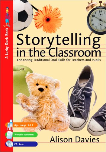 Storytelling In The Classroom Enhancing Traditional Oral Skills For Teachers And Pupil Lucky Duck Books Alison Davies