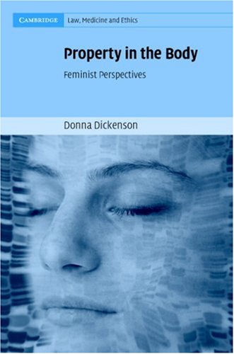 Property In The Body Feminist Perspectives Donna Dickenson