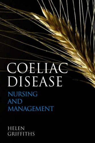 Coeliac Disease Nursing Care And Management Wiley Series In Nursing 1st Edition Helen Griffiths