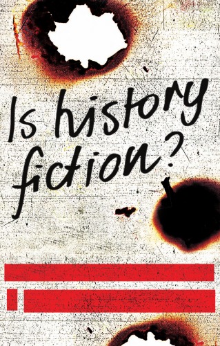 Is History Fiction Ann Curthoys John Docker