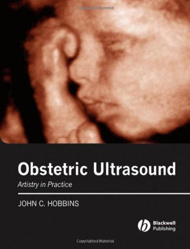 Obstetric Ultrasound Artistry In Practice 1st Edition John C Hobbins