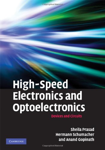 Highspeed Electronics And Optoelectronics Devices And Circuits 1st Edition Sheila Prasad