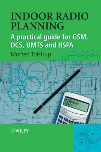 Indoor Radio Planning A Practical Guide For Gsm Dcs Umts And Hspa Morten Tolstrup