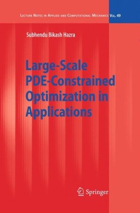 Largescale Pdeconstrained Optimization In Applications Lecture Notes In Applied And Computational Mechanics 1st Edition Subhendu Bikash Hazra