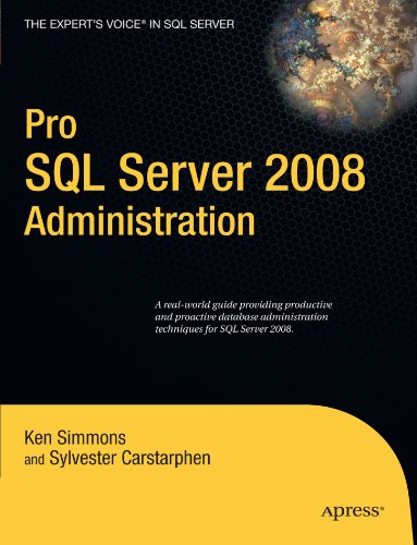 Pro Sql Server 2008 Administration Ken Simmons Sylvester Carstarphen