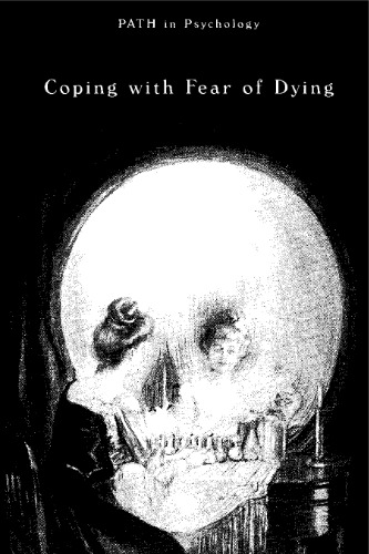 Choices For Living Coping With Fear Of Dying Langner T S
