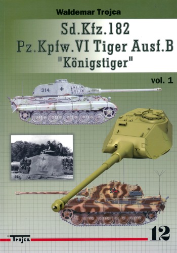 Sdkfz182 Pzkpfwvi Tiger Ausfb Koenigstiger Waldemar Trojca