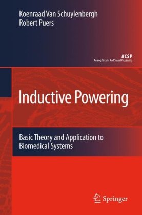 Inductive Powering Basic Theory And Application To Biomedical Systems 1st Edition Koenraad Van Schuylenbergh