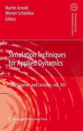 Simulation Techniques For Applied Dynamics 1st Edition Martin Arnold