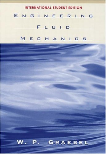 Engineering Fluid Mechanics 1st Edition William Graebel