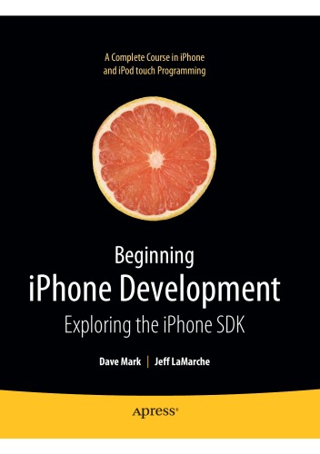 Beginning Iphone Development Exploring The Iphone Sdk Dave Mark