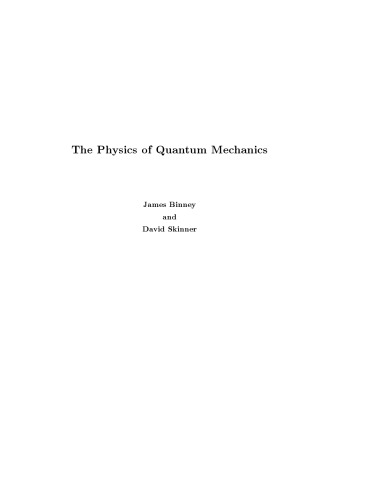 The Physics Of Quantum Mechanics James Binneyanddavid Skinner
