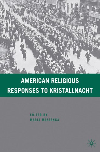 American Religious Responses To Kristallnacht Maria Mazzenga