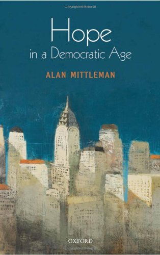 Hope In A Democratic Age 0 1st Edition Alan Mittleman