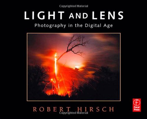 Light Lens Photography In The Digital Age Robert Hirsch