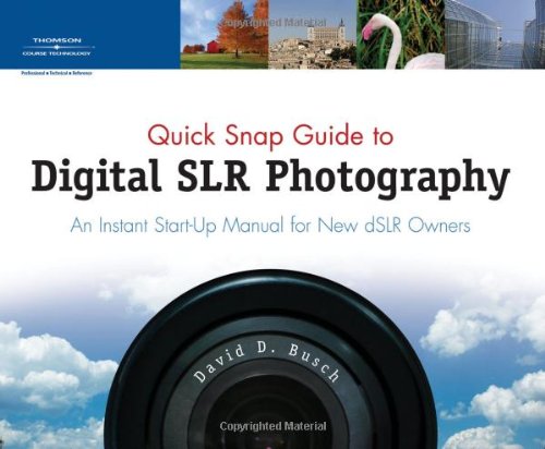 Quick Snap Guide To Digital Slr Photography David D Busch