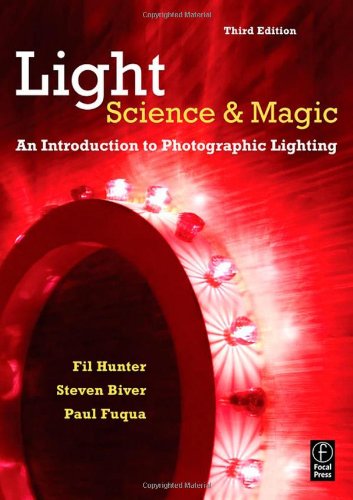 Light Science And Magic An Introduction To Photographic Lighting 3rd Fil Hunter