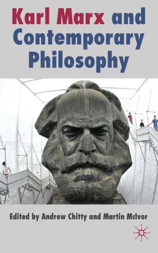 Karl Marx And Contemporary Philosophy Andrew Chitty Martin Mcivor