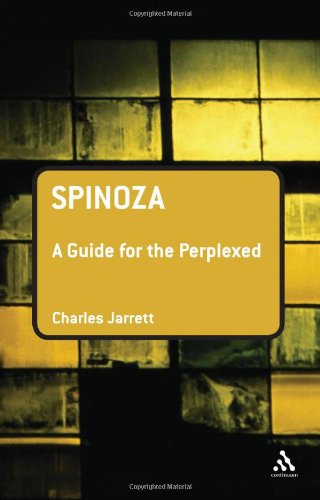 Spinoza A Guide For The Perplexed Guides For The Perplexed Charles Jarrett