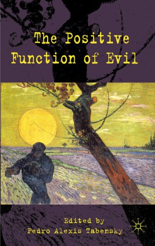 The Positive Function Of Evil Pedro Alexis Tabensky