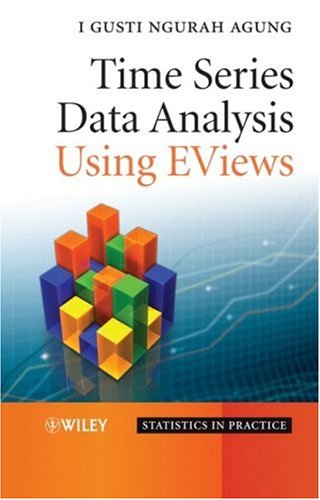 Time Series Data Analysis Using Eviews Statistics In Practice New I Gusti Ngurah Agung