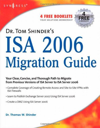 Dr Tom Shinders Isa Server 2006 Migration Guide Thomas W Shinder