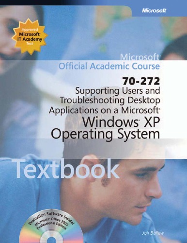 Supporting Users And Troubleshooting Desktop Applications On A Microsoft Windows Xp Operating System 70272 Bkcdrom Joli Ballew