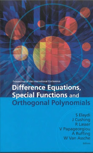 Difference Equations Special Functions And Orthogonal Polynomials Proceedings Of The International Conference Munich Germany 2530 July 2005 S Elaydi