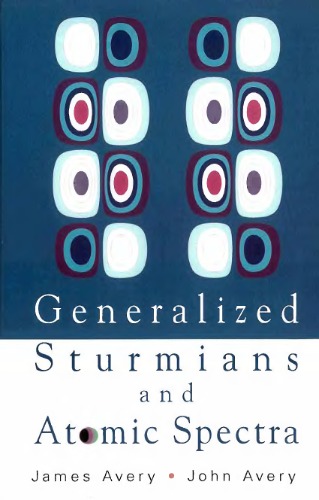Generalized Sturmians And Atomic Spectra James Avery John Avery