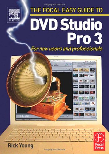 The Focal Easy Guide To Dvd Studio Pro 3 Rick Young