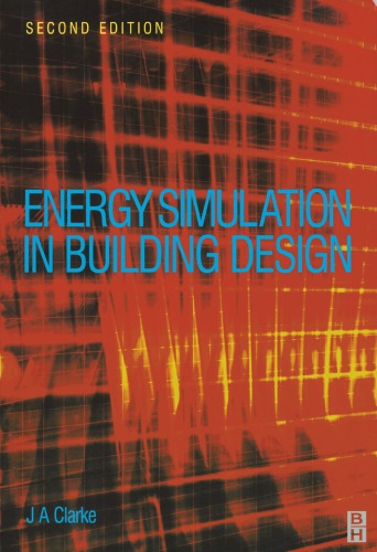 Energy Simulation In Building Design Joseph Clarke