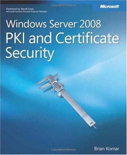 Windows Server 2008 Pki And Certificate Security Brian Komar