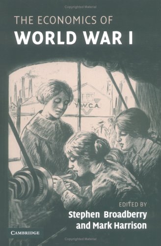 The Economics Of World War I Stephen Broadberry Mark Harrison