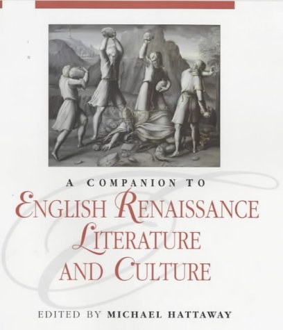 A Companion To English Renaissance Literature And Culture Michael Hattaway