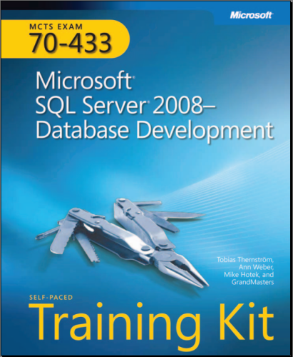 Selfpaced Training Kit Exam 70433 Microsoft Sql Server 2008database Development Tobias Thernstrom