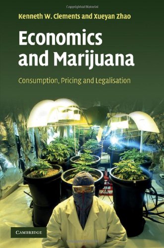 Economics And Marijuana Consumption Pricing And Legalisation 1st Edition Kenneth W Clements