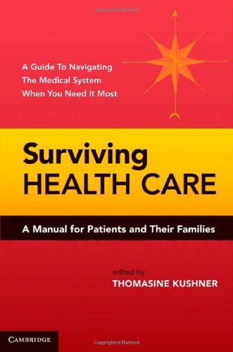 Surviving Health Care A Manual For Patients And Their Families 1st Edition Thomasine Kushner