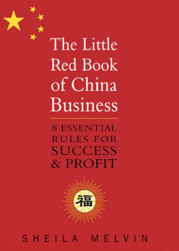 The Little Red Book Of China Business Sheila Melvin
