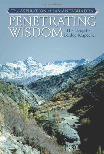Penetrating Wisdom The Aspiration Of Samantabhadra Illustrated Edition Dzogchen Ponlop Rinpoche