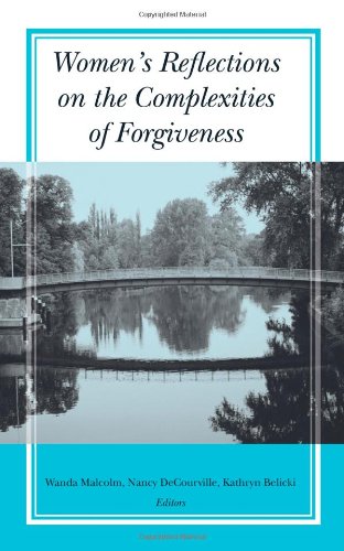 Womens Reflections On The Complexities Of Forgiveness 1st Edition Wanda Malcolm
