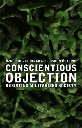 Conscientious Objection Resisting Militarized Society Ozgur Heval Cinar