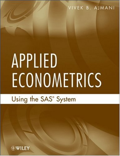 Applied Econometrics Using The Sas System Vivek Ajmani
