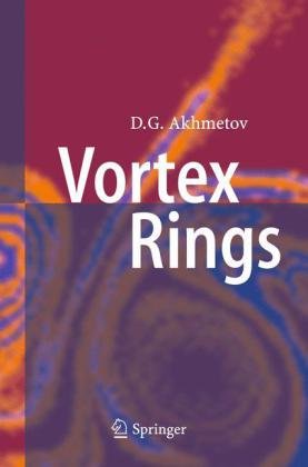 Vortex Rings 1st Edition D G Akhmetov Auth